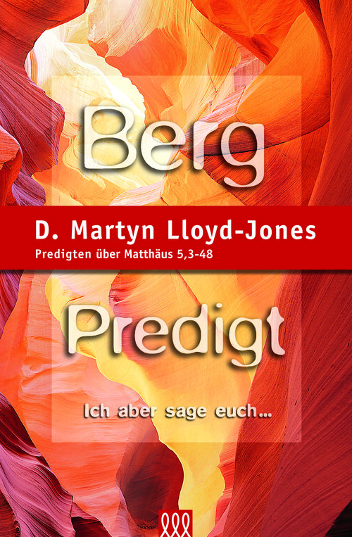 Bergpredigt: Predigten über Matthäus 5,3–48