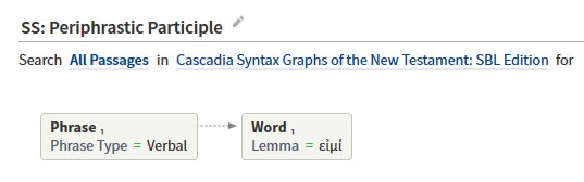 Defining a Search for a Verbal Phrase Containing the Verb εἰμί