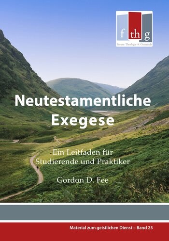 Neutestamentliche Exegese: Ein Leitfaden für Studierende und Praktiker