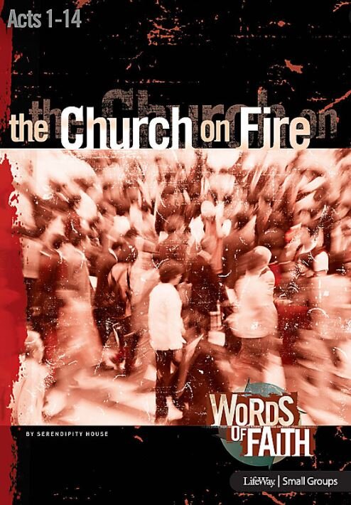 Acts 1-14: The Church On Fire (Words of Faith)