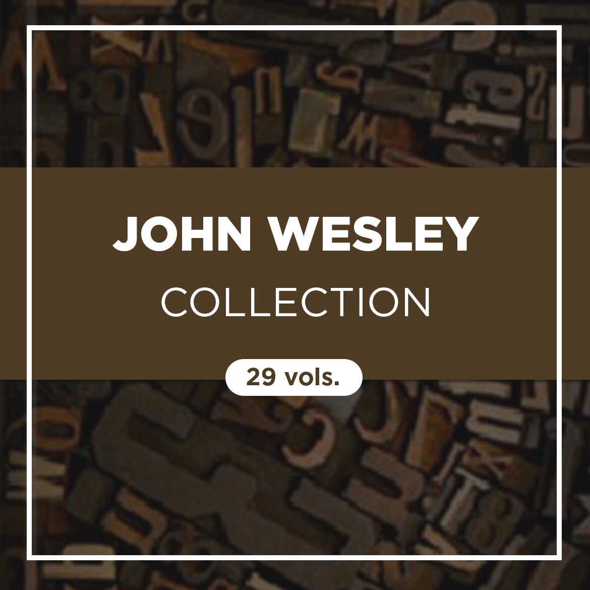 John Wesley Collection (29 vols.)