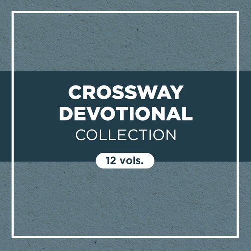 Crossway Devotional Collection (12 vols.)