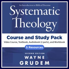 Systematic Theology, 2nd Edition: Course and Study Pack (5 Resources)