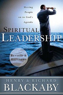 Spiritual Leadership: Moving People on to God's Agenda - Revised and Expanded