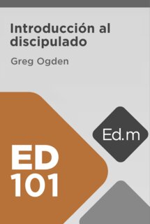 Ed. Móvil: ED101 Introducción al discipulado