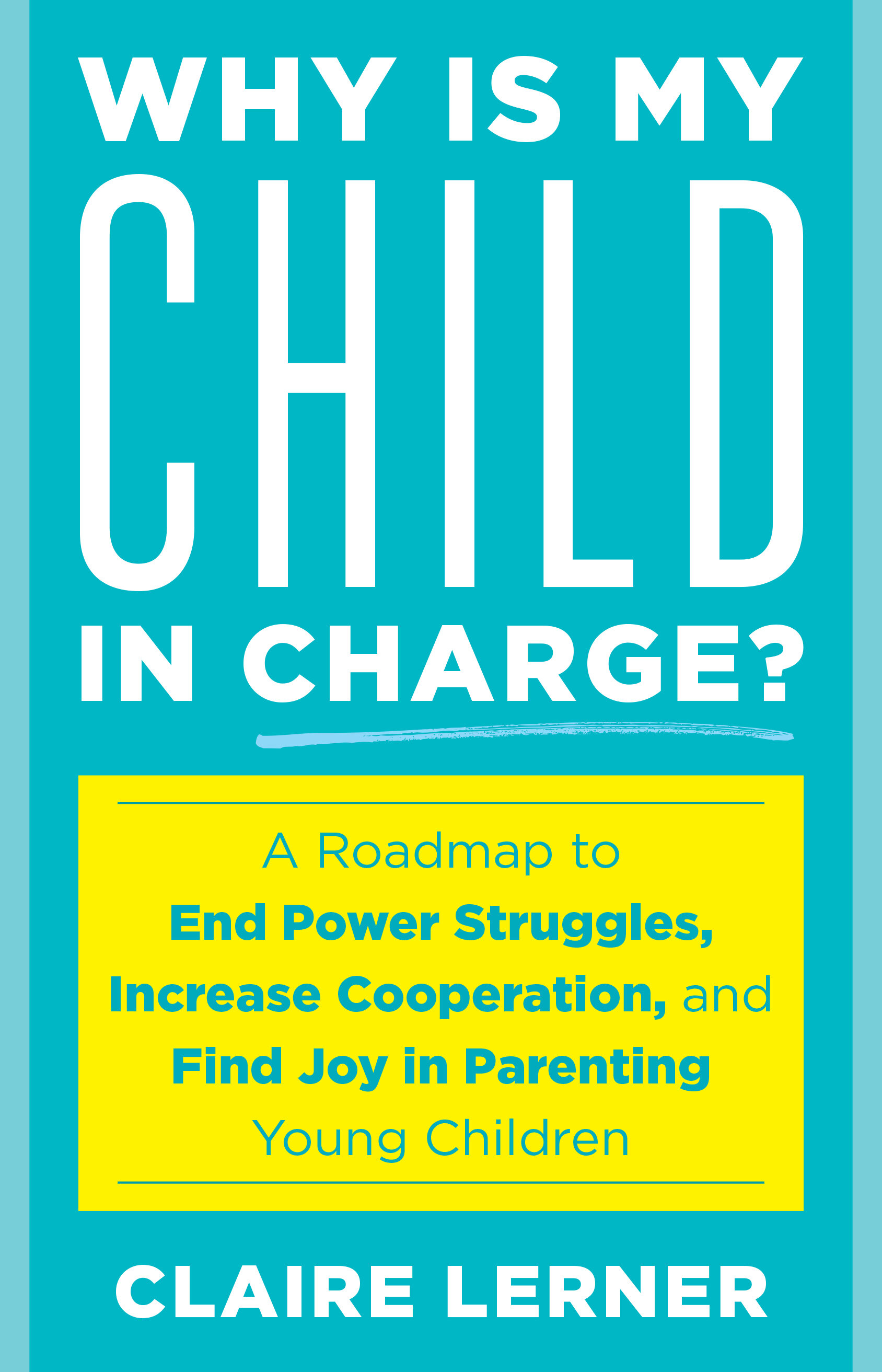 why-is-my-child-in-charge-a-roadmap-to-end-power-struggles-increase