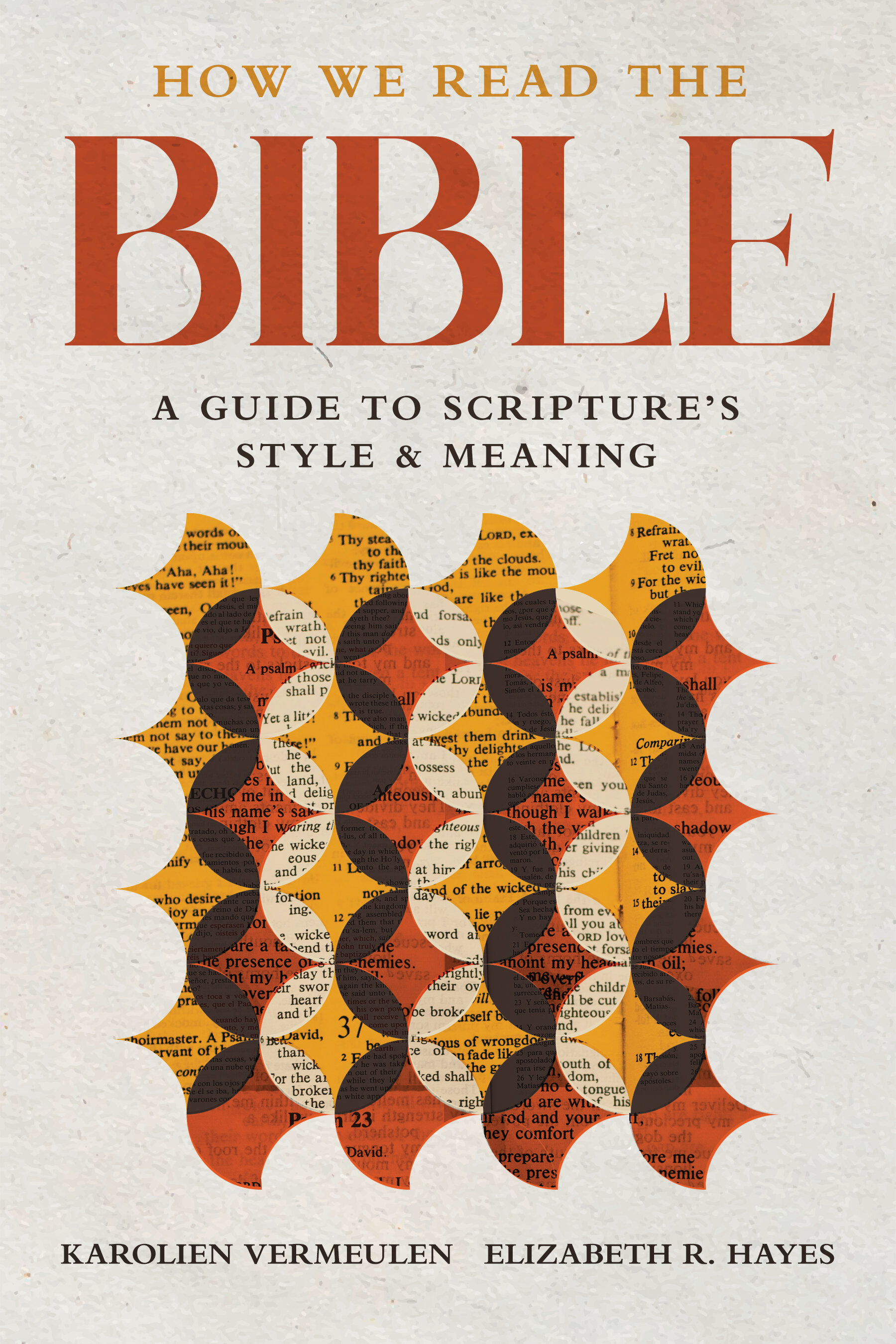 How We Read the Bible: A Guide to Scripture’s Style and Meaning