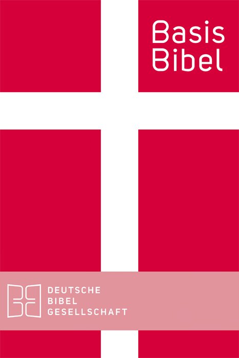 BasisBibel: Altes und Neues Testament