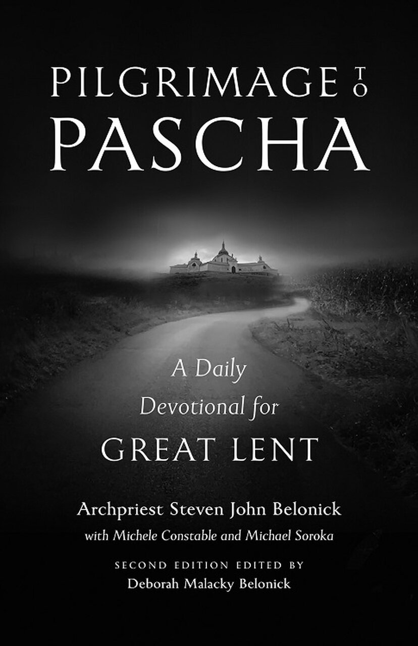 Pilgrimage to Pascha: A Daily Devotional for Great Lent, 2nd ed.