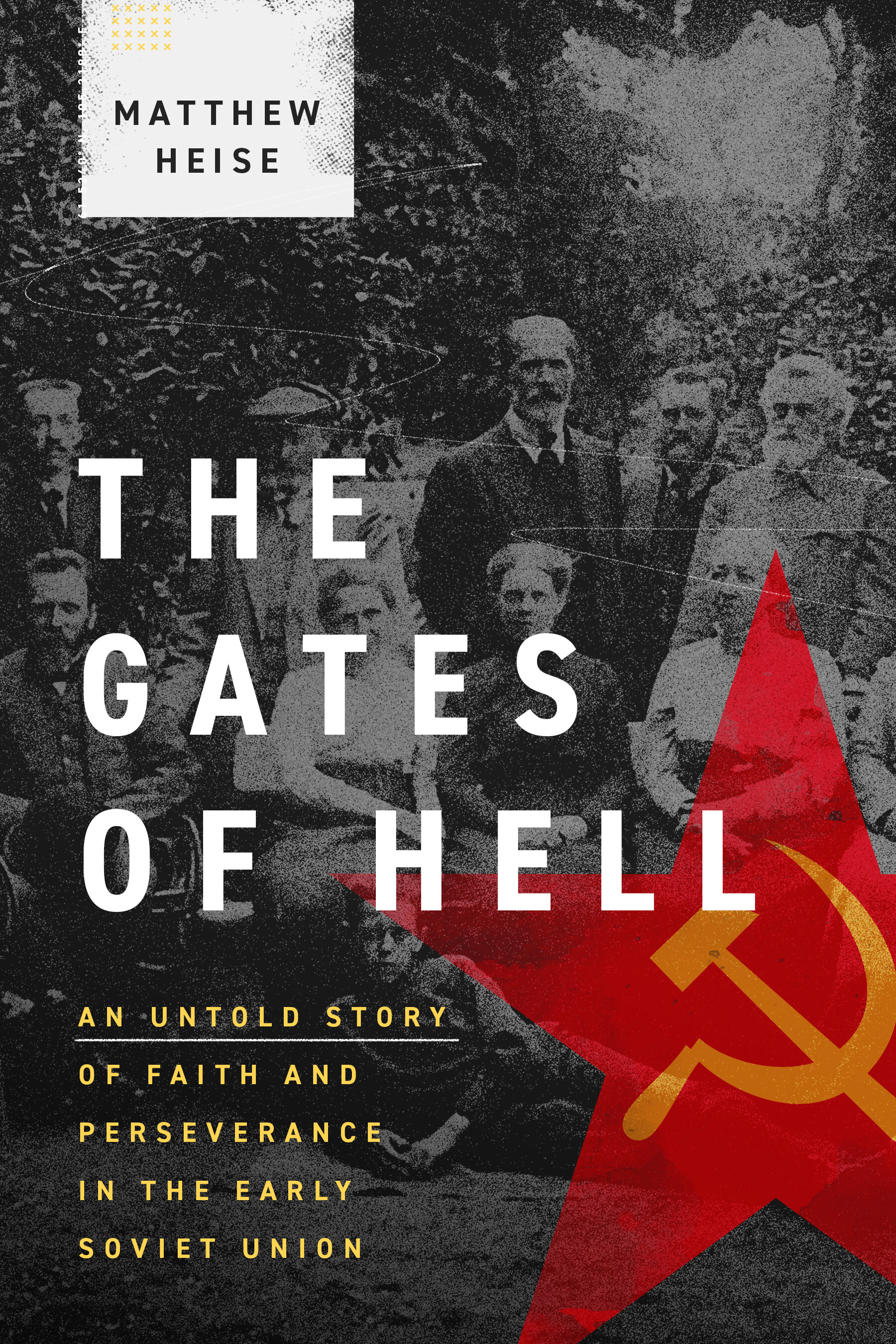 book cover of The Gates of Hell: An Untold Story of Faith and Perseverance in the Early Soviet Union
