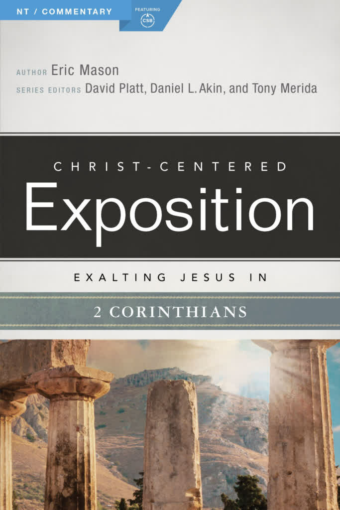 Exalting Jesus in 2 Corinthians (Christ-Centered Exposition Commentary | CCE)