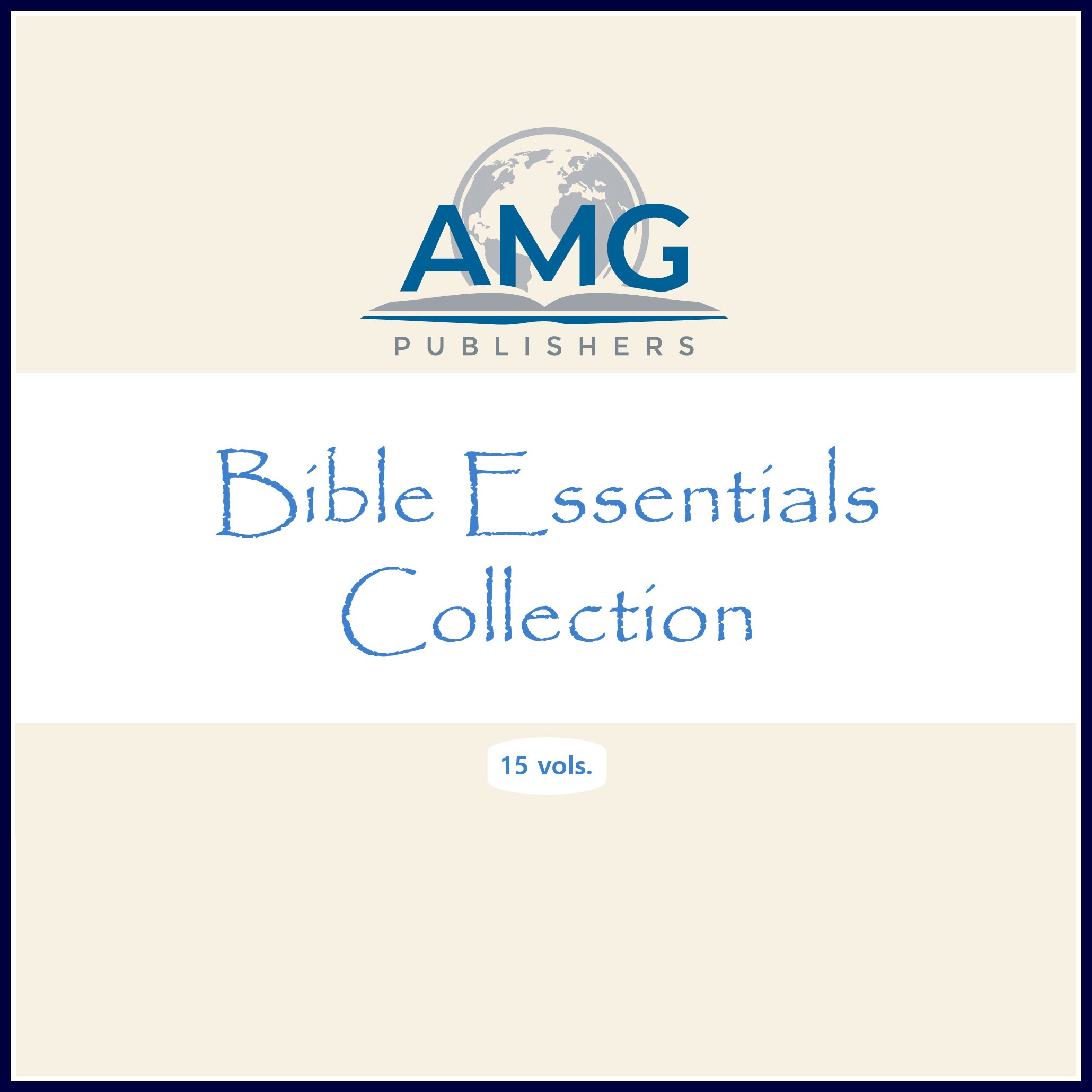 AMG Bible Essentials (15 vols.)