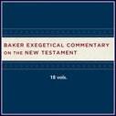 Baker Exegetical Commentary on the New Testament | BECNT (18 vols.)