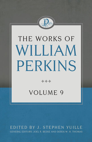 The Works of William Perkins, Volume 9