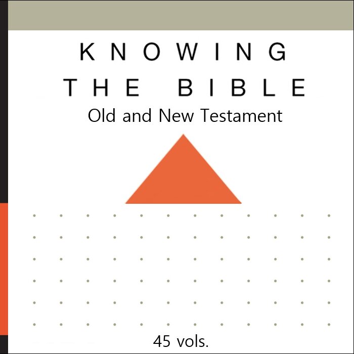 Knowing the Bible: Old and New Testament (45 vols.)