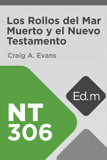 Ed. Móvil: NT306 Los Rollos del Mar Muerto y el Nuevo Testamento