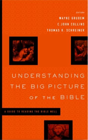 Understanding the Big Picture of the Bible