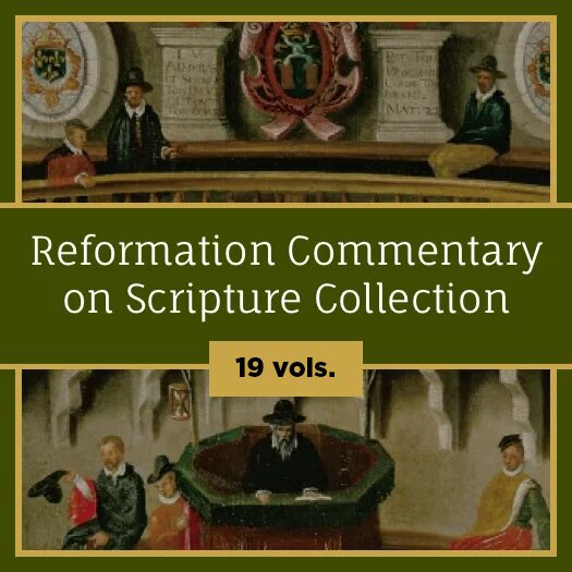 Reformation Commentary on Scripture Collection | RCS (19 vols.) | Logos ...