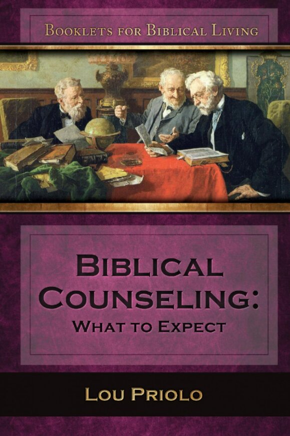 Biblical Counseling: What to Expect (Booklets for Biblical Living)