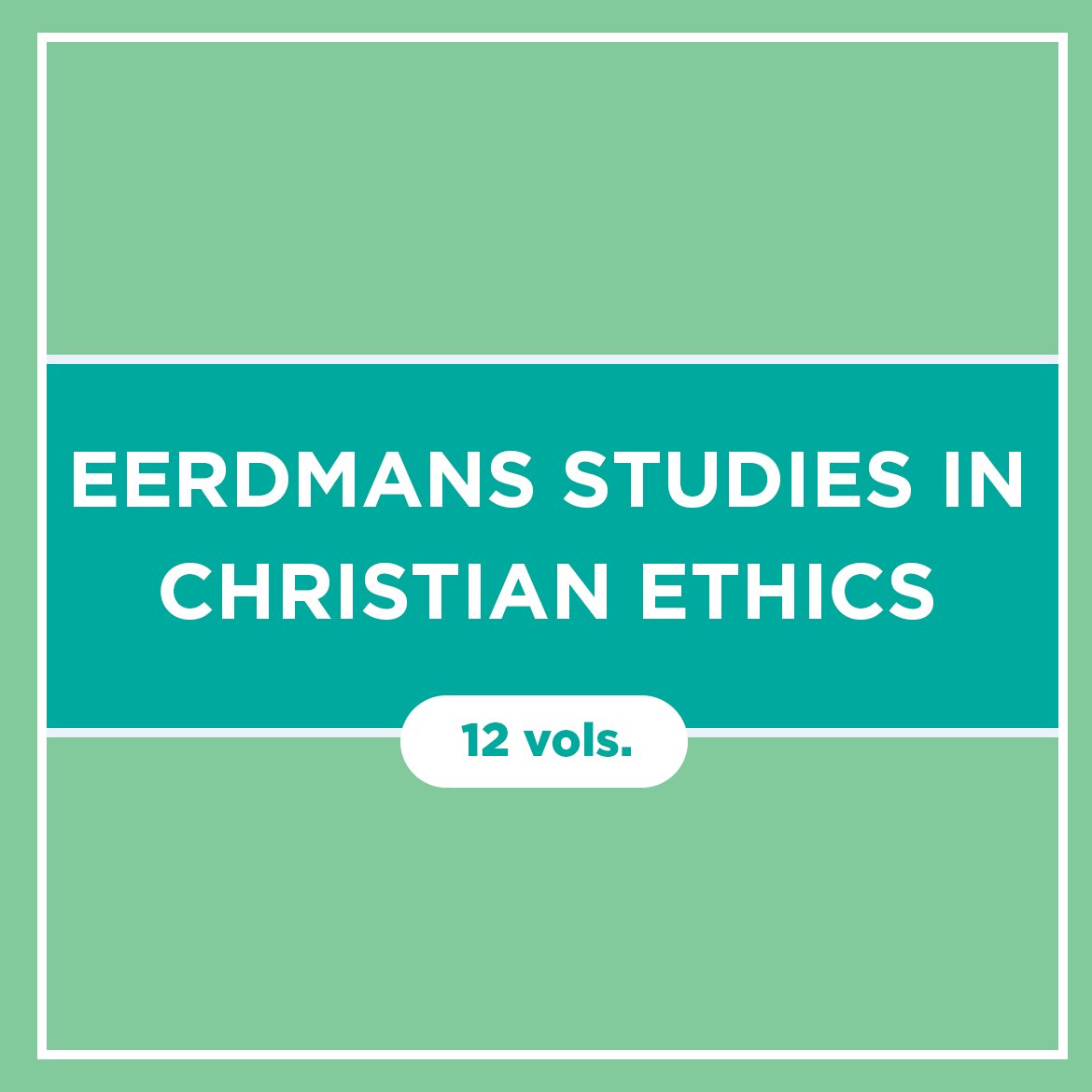 Eerdmans Studies in Christian Ethics (12 vols.)