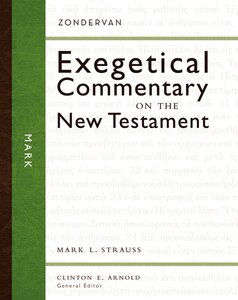 Mark (Zondervan Exegetical Commentary on the New Testament | ZECNT)
