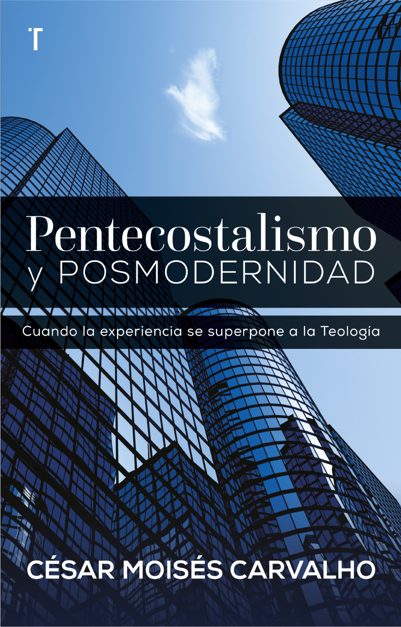 Pentecostalismo y Posmodernidad