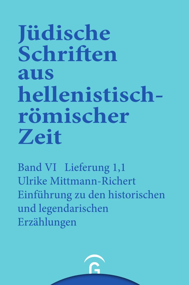 Historische und legendarische Erzählungen (Jüdische Schriften aus hellenistisch-römischer Zeit | JSHRZ) (VI/1,1)