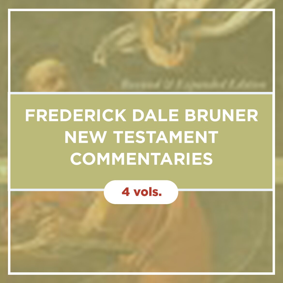 Frederick Dale Bruner New Testament Commentaries (4 vols.)