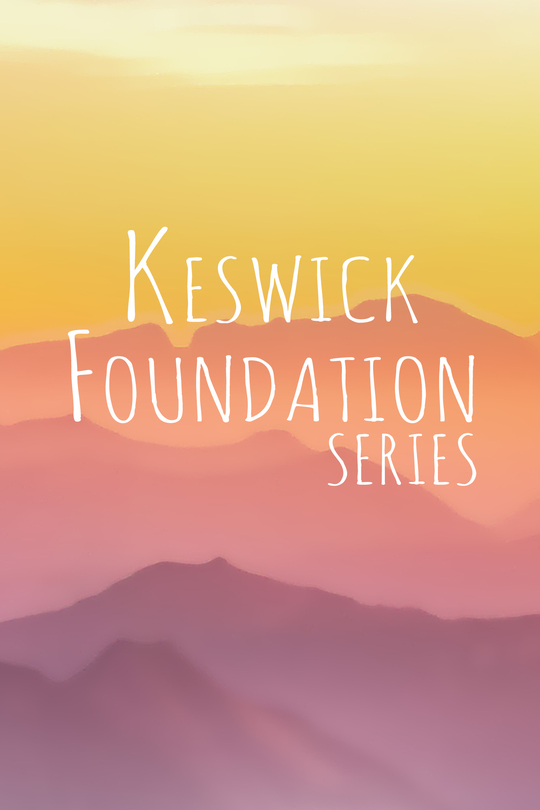 Keswick Foundations