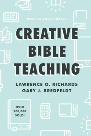 Creative Bible Teaching, rev. ed.