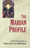 The Marian Profile: In the Ecclesiology of Hans Urs von Balthasar