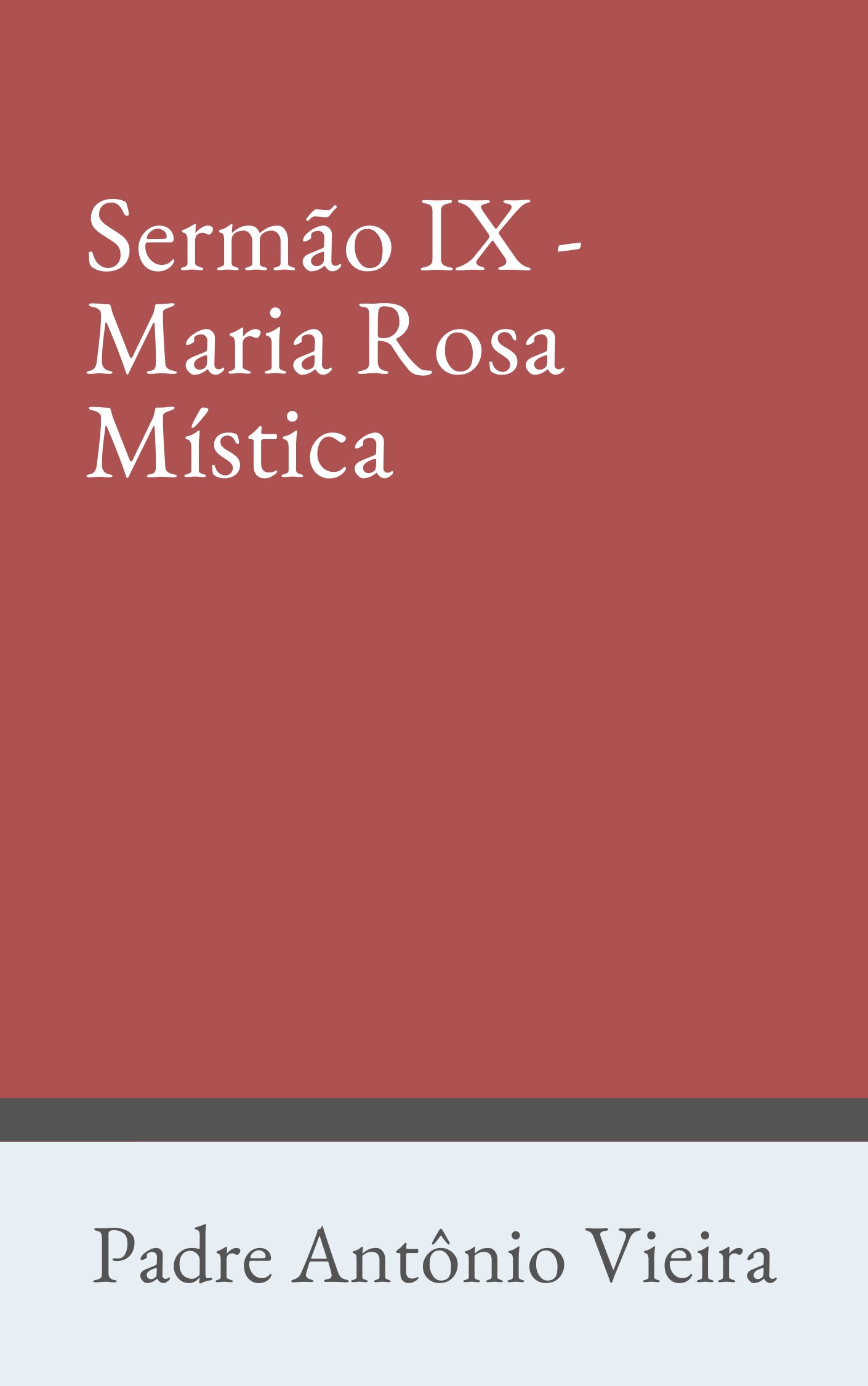 Sermão IX - Maria Rosa Mística | Logos Bible Software