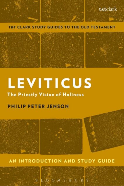 Leviticus: An Introduction and Study Guide: The Priestly Vision of Holiness (T&T Clark’s Study Guides to the Old Testament)