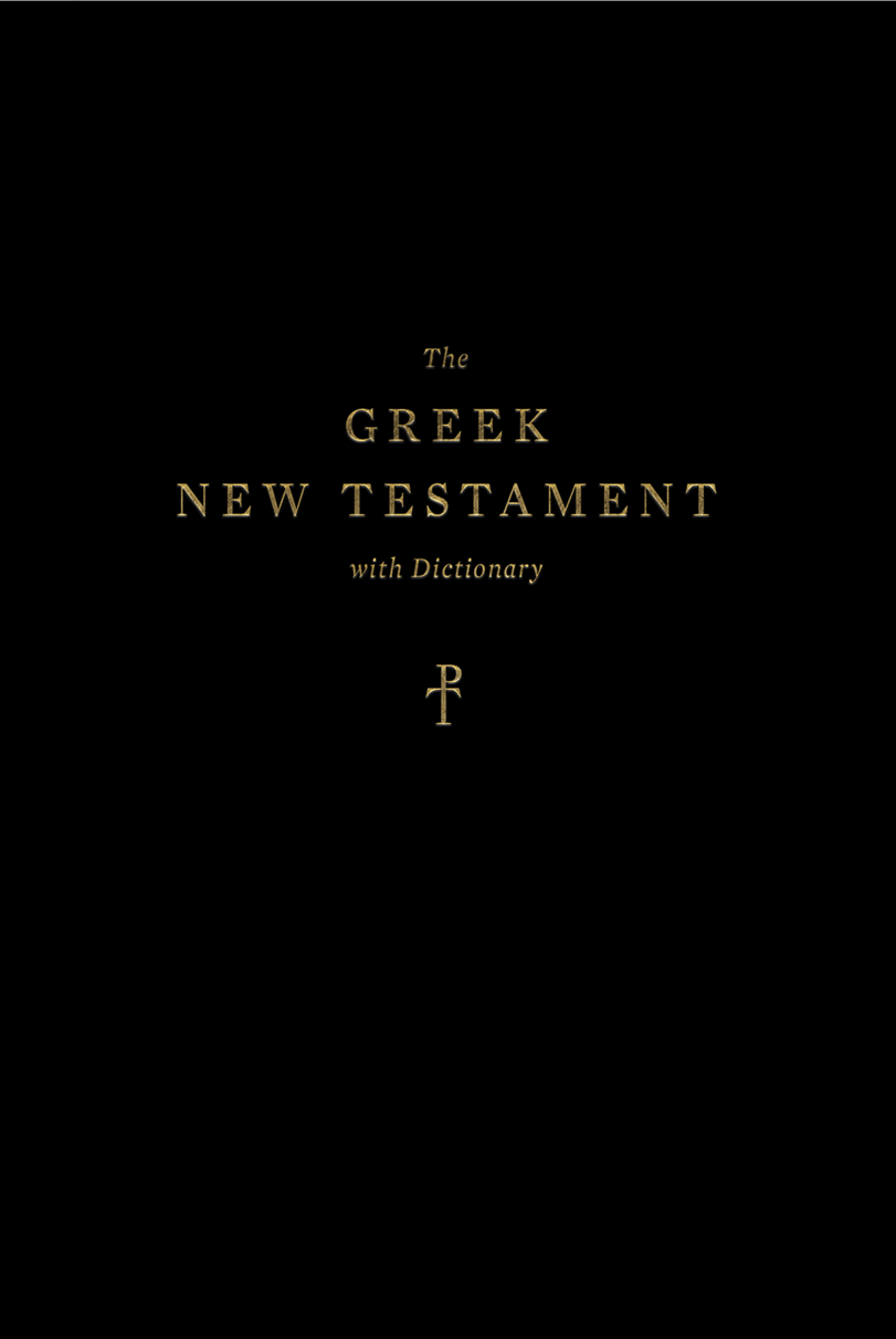 The Greek New Testament Dictionary: Produced at Tyndale House, Cambridge
