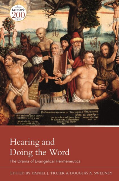 Hearing and Doing the Word: The Drama of Evangelical Hermeneutics