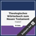 Theologisches Wörterbuch zum Neuen Testament (ThWNT) (10 Bde.)