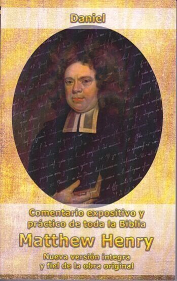 Daniel: Comentario expositivo y práctico de toda la Biblia
