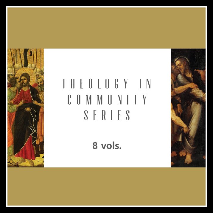 Theology in Community Series Collection (8 vols.)