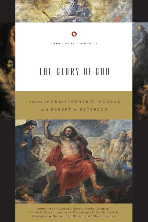 The Glory of God (Theology in Community)