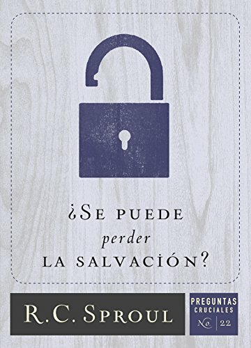 ¿Se puede perder la salvación?