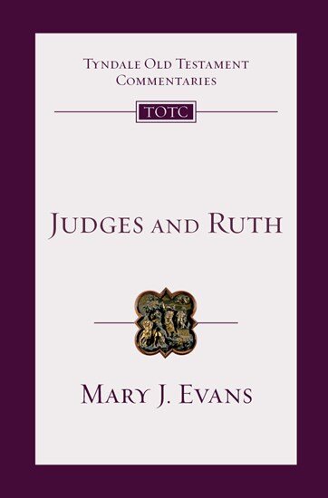 Judges and Ruth (Tyndale Old Testament Commentaries | TOTC)