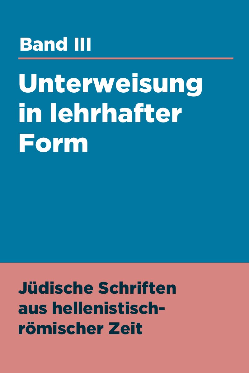 Unterweisung in lehrhafter Form (Jüdische Schriften aus hellenistisch-römischer Zeit | JSHRZ) (Band 3)
