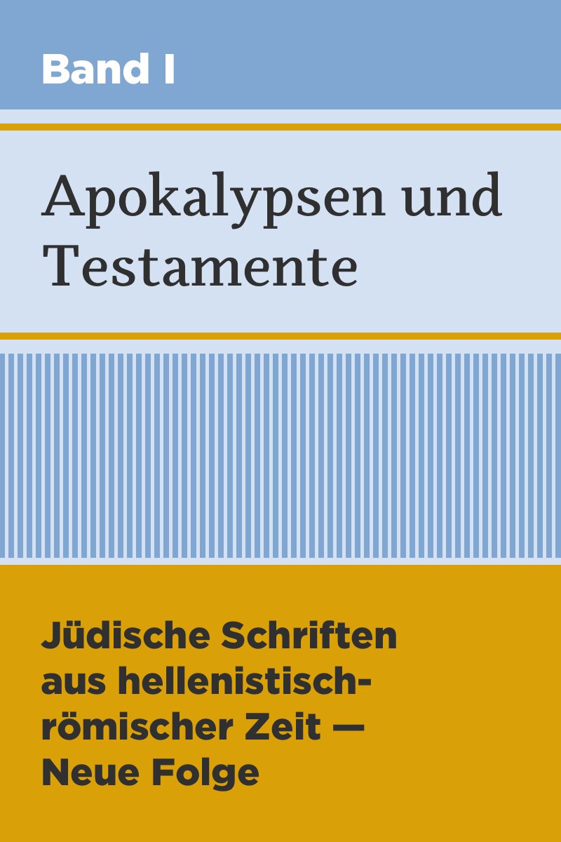 Jüdische Schriften aus hellenistisch-römischer Zeit - Neue Folge (JSHRZ-NF) - Band 1: Apokalypsen und Testamente