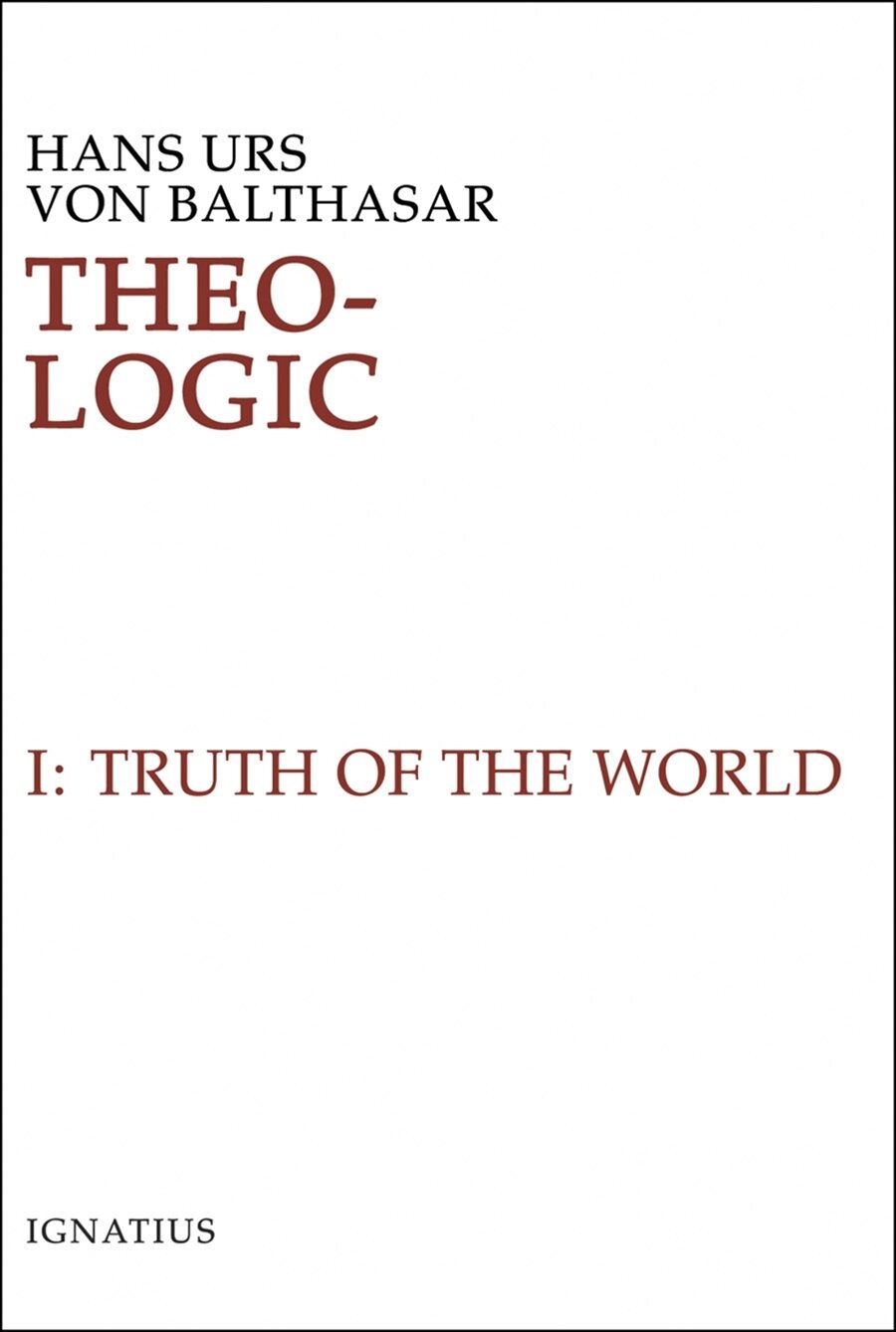 Theo-Logic, vol. I: The Truth of the World