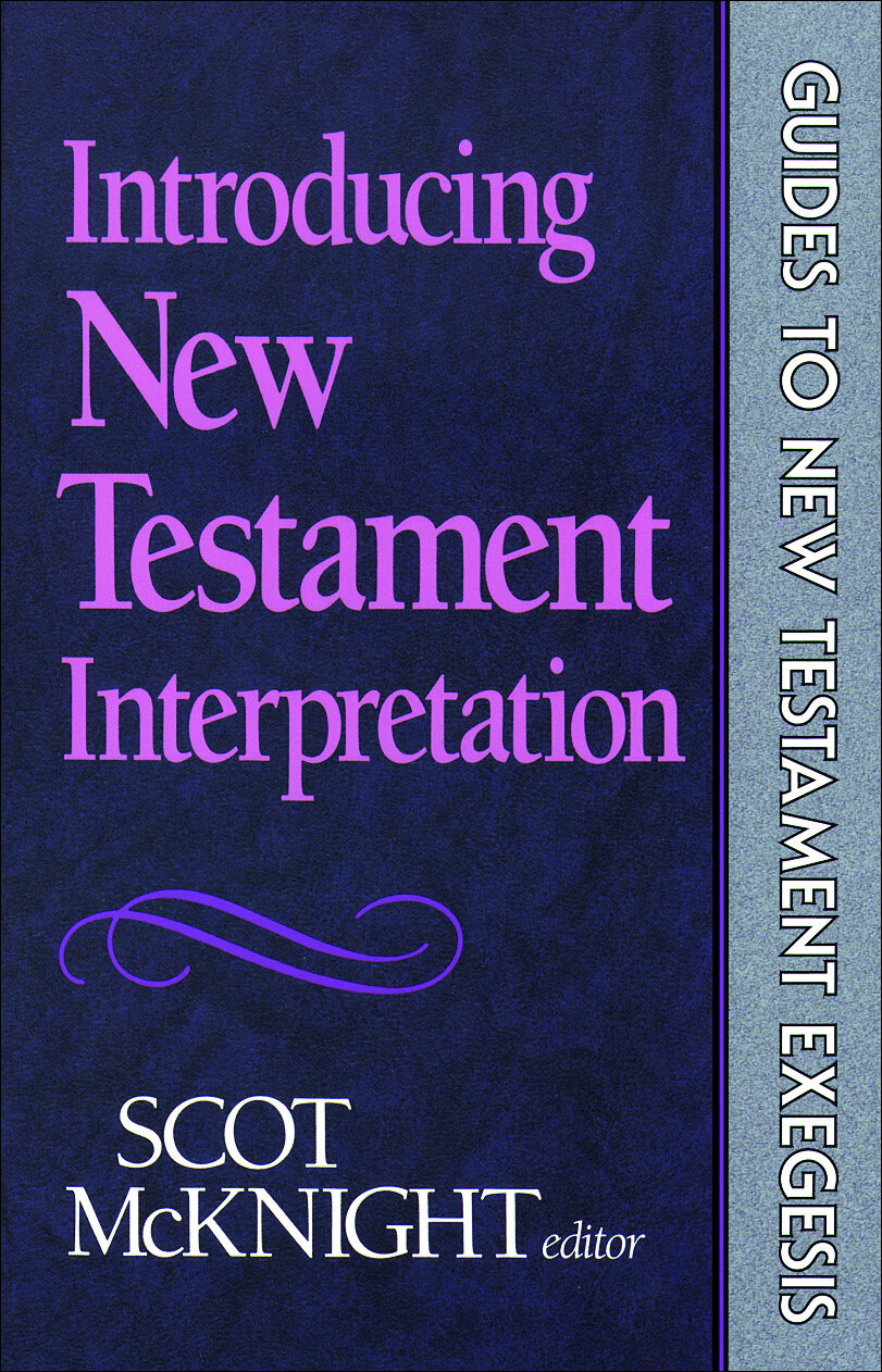 Introducing New Testament Interpretation Guides To New Testament Exegesis Logos Bible Software 