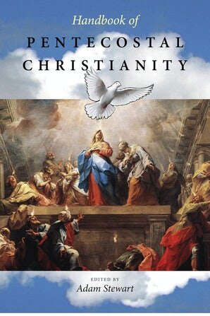 Handbook of Pentecostal Christianity | Logos Bible Software