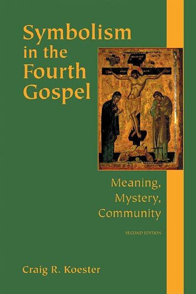 Symbolism in the Fourth Gospel: Meaning, Mystery, Community