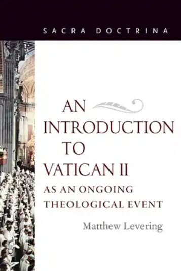 An Introduction to Vatican II as an Ongoing Theological Event (Sacra Doctrina)