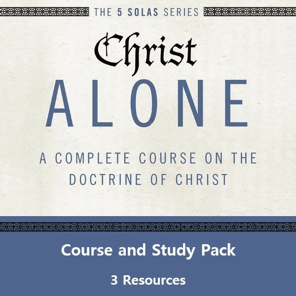 Christ Alone Course and Study Pack, 3 Resources (5 Solas Series)