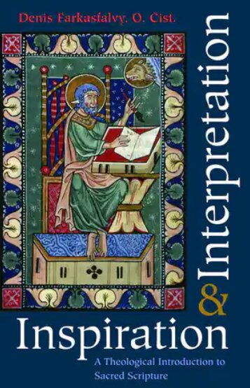 Inspiration and Interpretation: A Theological Introduction to Sacred Scripture